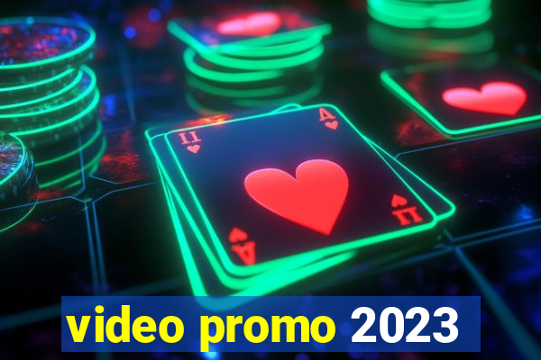 video promo 2023